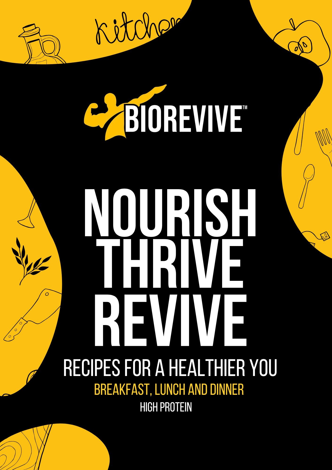 Nourish, Thrive, Revive – The BioRevive High Protein Recipe Book